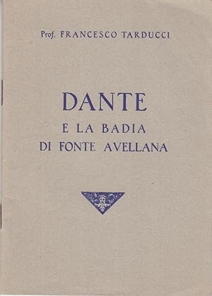 Seller image for DANTE E LA BADIA DI FONTE AVELLANA for sale by Arca dei libri di Lorenzo Casi