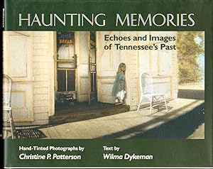 Bild des Verkufers fr Haunting Memories: Echoes and Images of Tennessee's Past zum Verkauf von Kenneth Mallory Bookseller ABAA
