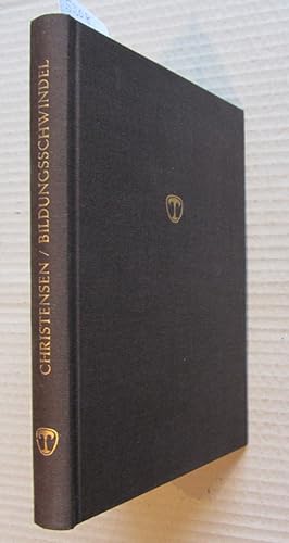 Imagen del vendedor de Der moderne Bildungsschwindel in Schule und Familie sowie im tglichen Verkehr. NEUDRUCK der Ausgabe Leipzig 1886. Einleitung von Eckhard Glckner. a la venta por Versandantiquariat Dr. Wolfgang Ru