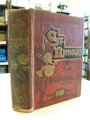 St. Nicholas: Scribner's Illustrated Magazine for Girls and Boys - Volume V, November 1877 to Nov...