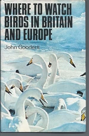 Seller image for Where to Watch Birds in Britain and Europe for sale by Bay Books