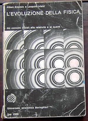 Immagine del venditore per L'Evoluzione Della Fisica -Sviluppo delle Idee Dai Concetti Iniziali alla Relativita e al Quanti (Original Titles: The Evolution of Physics + The Growth of Ideas from Early Concepts to Relativity and Quanta) venduto da Rainy Day Paperback