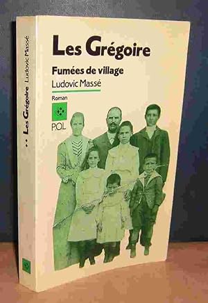 Seller image for LES GREGOIRE - FUMEES DE VILLAGE for sale by Livres 113