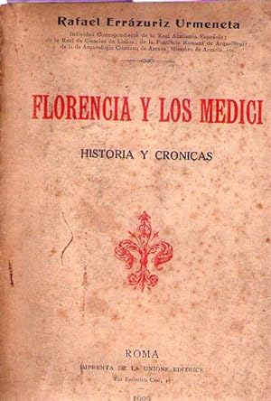 FLORENCIA Y LOS MEDICI. Historias y crónicas