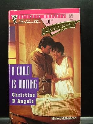 Imagen del vendedor de A CHILD IS WAITING - Silhouette Intimate Moments #509 a la venta por The Book Abyss