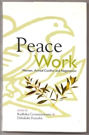 Seller image for Peace Work: Women, Armed Conflict and Negotiations for sale by Footnote Books