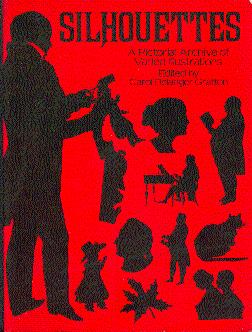 Seller image for Silhouettes: A Pictorial Archive of Varied Illustrations for sale by LEFT COAST BOOKS