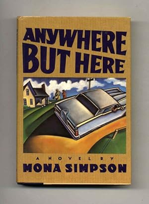 Anywhere But Here - 1st Edition/1st Printing