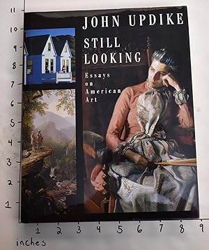 Still Looking: Essays on American Art