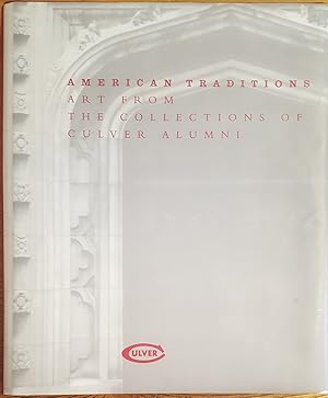 Imagen del vendedor de American Traditions: Art from the Collections of Culver Alumni a la venta por Mullen Books, ABAA