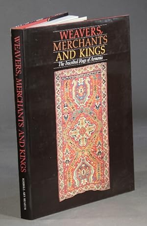 Imagen del vendedor de Weavers, merchants, and kings: the inscribed rugs of Armenia.Edited by Emily J. Sano a la venta por Rulon-Miller Books (ABAA / ILAB)