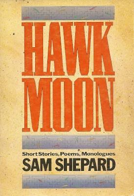 Imagen del vendedor de Hawk Moon: A Book of Short Stories, Poems and Monologues a la venta por Mike Murray - Bookseller LLC