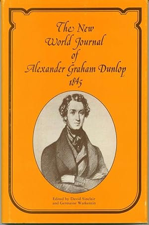 The New World Journal of Alexander Graham Dunlop, 1845