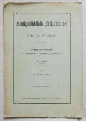 Bild des Verkufers fr Kunstgeschichtliche Erluterungen zu Lessings Laokoon. Beilage zum Programm des Realgymnasiums Whlerschule zu Frankfurt a. M. Bielefeld, Velhagen & Klasing, 1899. Gr.-8vo. Mit 41 Abbildungen. 42 S. Or.-Umschlag; etw. braunfleckig. zum Verkauf von Jrgen Patzer