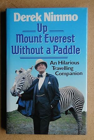 Bild des Verkufers fr Up Mount Everest Without A Paddle. zum Verkauf von N. G. Lawrie Books