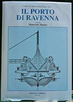 Imagen del vendedor de Collana Navi Porti Industrie d'Italia: Volume I & Il Porto di Ravenna a la venta por Sapience Bookstore