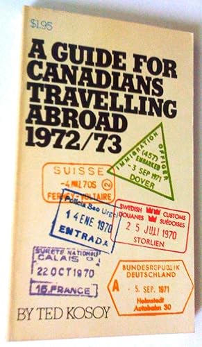 Seller image for A Guide for Canadians Travelling Abroad 1972/73 for sale by Claudine Bouvier