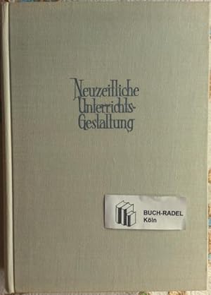 Imagen del vendedor de Neuzeitliche Unterrichtsgestaltung. a la venta por buch-radel