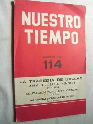 NUESTRO TIEMPO. Nº 114 Diciembre 1963. La Tragedia de Dallas, John Fitzgerald Kennedy.