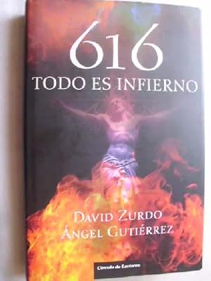 Imagen del vendedor de 616 TODO ES INFIERNO a la venta por Librera Maestro Gozalbo