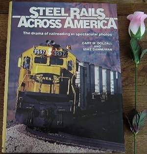 Seller image for Steel rails across America The drama of railroading in spectacular photos for sale by Bonnaud Claude