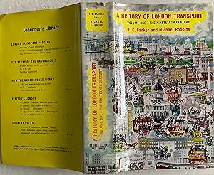 Seller image for A HISTORY OF LONDON TRANSPORT PASSENGER TRAVEL AND THE DEVELOPMENT OF THE METROPOLIS VOLUME I THE NINETEENTH CENTURY for sale by Chris Barmby MBE. C & A. J. Barmby