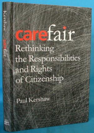 Image du vendeur pour Carefair: Rethinking the Responsibilities and Rights of Citizenship mis en vente par Alhambra Books