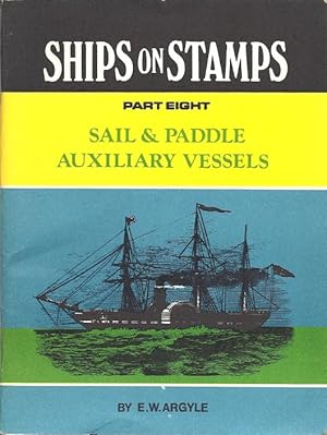 Seller image for Ships on Stamps: Part Eight - Sail & Paddle Auxiliary Vessels for sale by Florida Mountain Book Co.