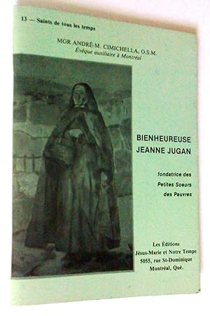 Image du vendeur pour Bienheureuse Jeanne Jugan, fondatrice des Petites soeurs des pauvres mis en vente par Claudine Bouvier