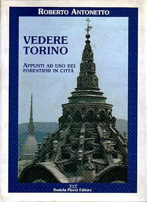 Bild des Verkufers fr Vedere Torino, Appunti ad uso dei forestieri in citt zum Verkauf von Laboratorio del libro
