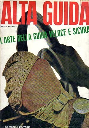 Seller image for Alta guida - l'arte della guida veloce e sicura for sale by Laboratorio del libro