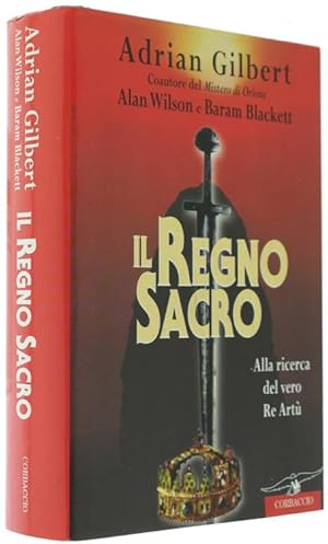 Seller image for IL REGNO SACRO. Alla ricerca del vero Re Art.: for sale by Bergoglio Libri d'Epoca