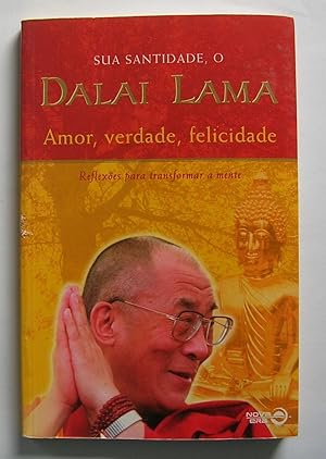 Seller image for Amore, verdade, felicidade: Reflexoes para transformar a mente. for sale by Monkey House Books