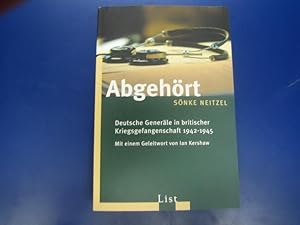 Abgehört - Deutsche Generäle in britischer Kriegsgefangenschaft 1942-1945,