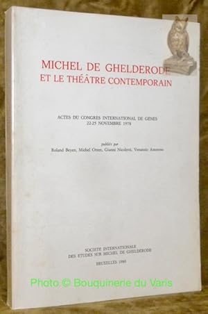 Seller image for Michel de Ghelderode et le thtre contemporain. Actes du congrs international de Gnes. 22 - 25 novembre 1978. for sale by Bouquinerie du Varis