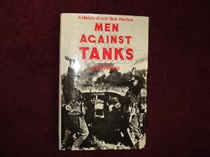 Seller image for Men Against Tanks. A History of Anti-Tank Warfare. for sale by BookMine