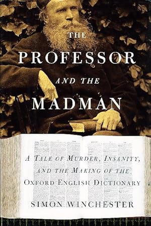 Imagen del vendedor de THE PROFESSOR AND THE MADMAN: A Tale of Murder, Insanity, and the Making of the Oxford English Dictionary. a la venta por Bookfever, IOBA  (Volk & Iiams)