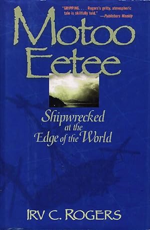 Seller image for MOTOO EETEE: Shipwrecked at the Edge of the World. for sale by Bookfever, IOBA  (Volk & Iiams)