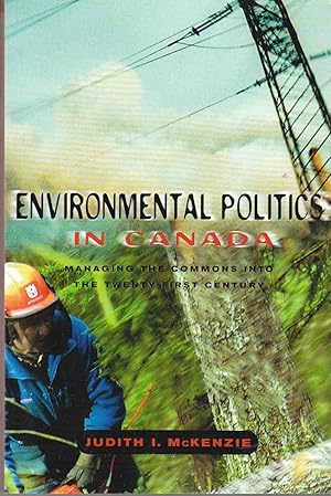 Imagen del vendedor de Environmental Politics in Canaa Managing the Commons Into the Twenty-First Century a la venta por Riverwash Books (IOBA)