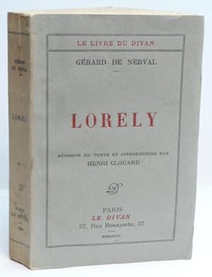 Immagine del venditore per LORELY. Rvision du texte et introduction par Henri Clouard. venduto da LIBRAIRIE RIC CASTRAN