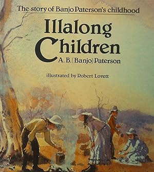 Seller image for Illalong Children. The Story of Banjo Paterson's Childhood. for sale by Banfield House Booksellers