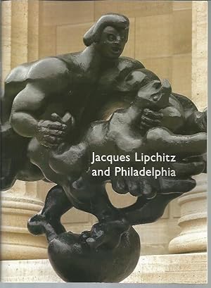 Seller image for Jacques Lipchitz And Philadelphia for sale by Bookfeathers, LLC