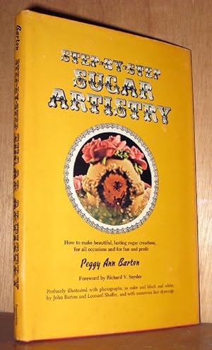 Immagine del venditore per Step-By-Step Sugar Artistry. (An Exposition-banner book) venduto da cookbookjj