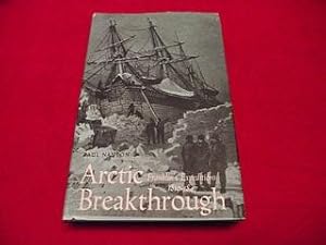 Arctic Breakthrough : Franklin's Expeditions 1819-1847