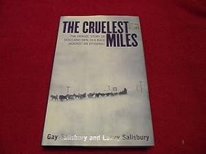 The Cruelest Miles : The Heroic Story of Dogs and Men in a Race Against an Epidemic