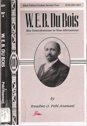 Immagine del venditore per W E B Du Bois : [DuBois] His Contributions to Pan-Africanism venduto da Mike's Library LLC