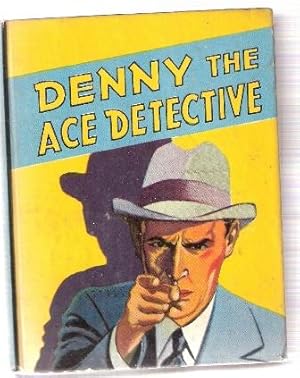 Seller image for Denny, The Ace Detective, A G-Man Story for sale by GLENN DAVID BOOKS