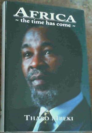 Seller image for Africa: The Time Has Come Selected Speeches for sale by Chapter 1