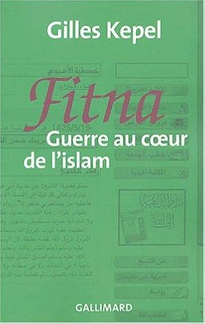 Fitna : La Guerre Au Coeur De L'islam