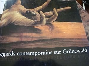 Immagine del venditore per Regards contemporains sur Grunewald in-4,broch,140 pages,abondamment illustr. venduto da LIBRAIRIE EXPRESSIONS